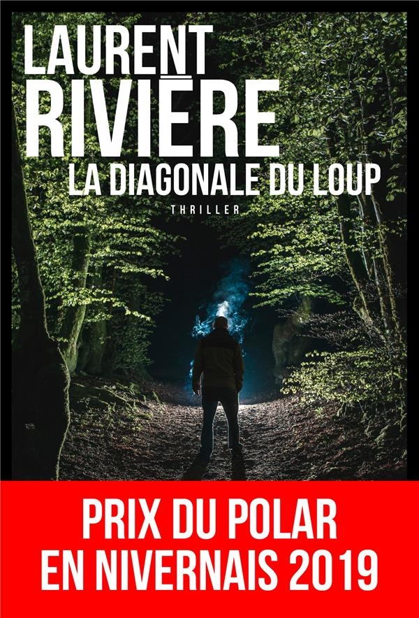 La Diagonale du loup: Prix du polar en Nivernais
