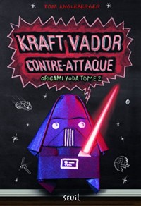 Kraft Vador contre-attaque. Origami Yoda, tome 2 (2)