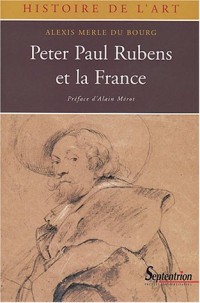 Peter Paul Rubens et la France (1600-1640)