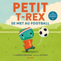 Petit T-Rex - Petit -Rex se met au football