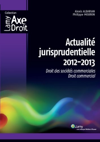 Actualité jurisprudentielle : Droit des sociétés commerciales, droit commercial