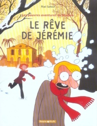 Les Pauvres aventures de Jérémie - tome 3 - Rêve de Jérémie (Le)