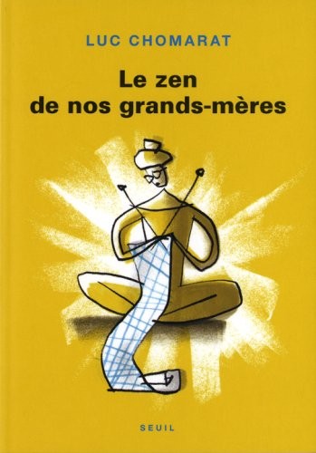 Le Zen de nos grands-mères