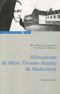 Bilocations de Mère Yvonne-Aimée de Malestroit: Etude critique en référence à ses missions