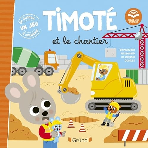 Timoté et le chantier (Écoute aussi l'histoire) – Album jeunesse – À partir de 2 ans