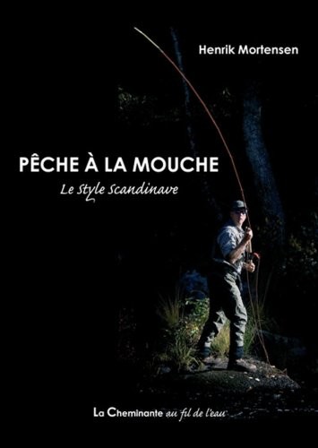 Pêche à la mouche : Le style scandinave