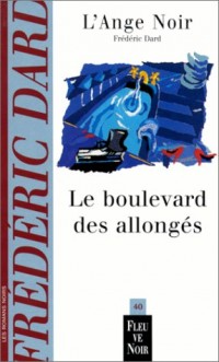 L'Ange noir. Le Boulevard des allongés [9782265064232]