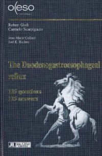 The Duodenogastroesophageal reflux : From the dudenum to the trachea 125 questions - 125 answers