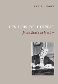 Les Lois de l'esprit. Julien Benda ou la raison