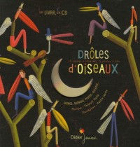 Drôles d'oiseaux : 17 poèmes à chanter, 19 poèmes à lire (1CD audio)