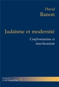 Judaïsme et modernité: Confrontation et interlocution
