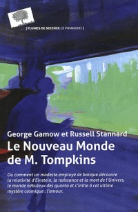 Le nouveau monde de M. Tompkins (nouvelle édition)