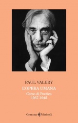 L'opera umana. Corso di poetica 1937-1945