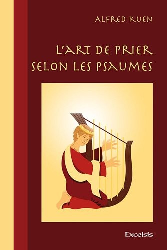 L'art de prier selon les Psaumes