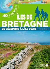 Iles de Bretagne : 40 balades