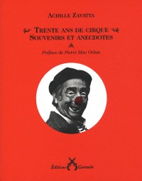 Souvenirs et anecdotes : Trente ans de cirque