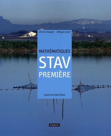 Mathématiques 1e STAV : Cours et exercices résolus