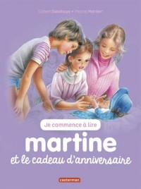 Je commence à lire avec Martine, Tome 13 : Martine et le cadeau d'anniversaire