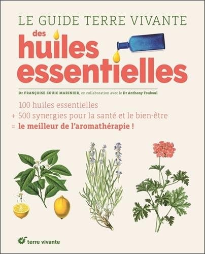 Le guide Terre Vivante des huiles essentielles