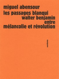 Les passages Blanqui : Walter Benjamin entre mélancolie et révolution
