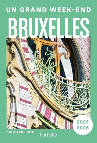 Bruxelles. Guide Un Grand Week-end