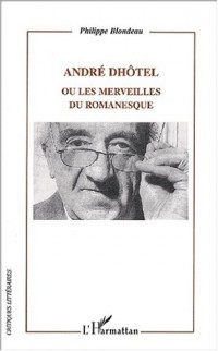 André Dhôtel ou les merveilles du romanesque