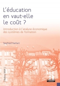L'éducation en vaut-elle le coût ?: Introduction à l'analyse économique des systèmes de formation