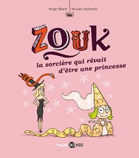 Zouk, Tome 05: La sorcière qui rêvait d'être une princesse