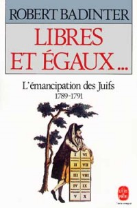 Libres et égaux: L'émancipation des Juifs (189-1791)