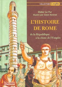 L'Histoire de Rome : De la République à la chute de l'Empire