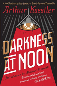 Darkness at Noon: A Novel