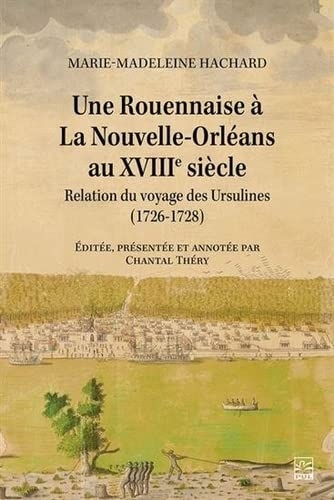 Une rouennaise a la nouvelle-orleans au xviii siecle