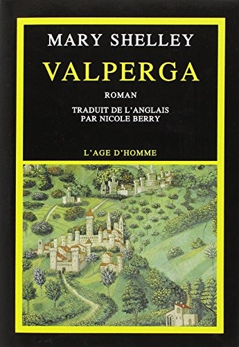 Valperga, ou, La vie et les aventures de Castruccio Castracani, prince de Lucques