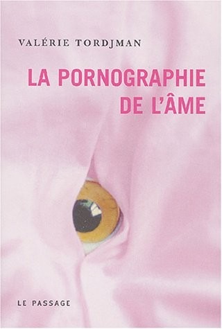 La pornographie de l'âme