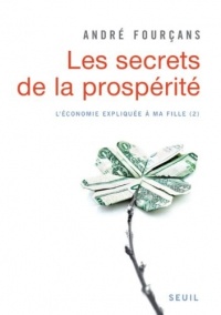 Les Secrets de la prospérité. L'Economie expliquée à ma fille, 2