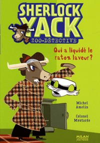 Sherlock Yack Zoo-détective, Tome 7 : Qui a liquidé le raton laveur ?