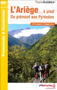 L'Ariège à pied : Du Piémont aux Pyrénnées