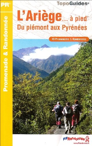 L'Ariège à pied : Du Piémont aux Pyrénnées