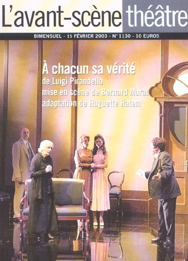 L'avant-scène theatre n° 1130 : A chacun sa vérité