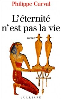 ETERNITE N EST PAS LA VIE