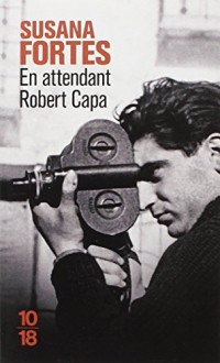 En attendant Robert Capa