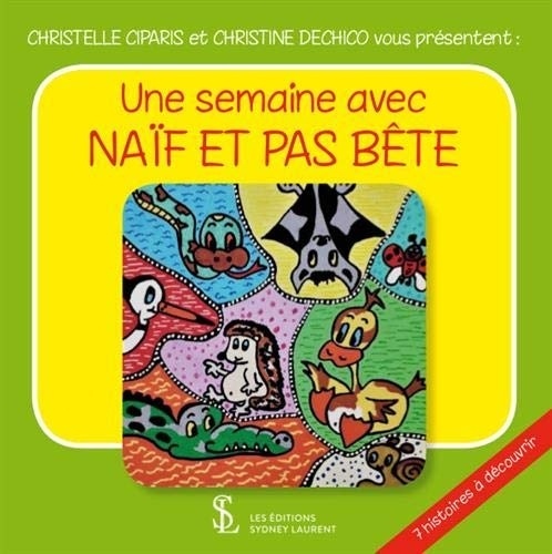 Une semaine avec NAÏF ET PAS BÊTE
