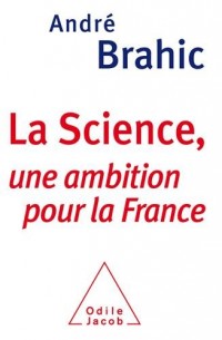 La Science: Une ambition pour la France