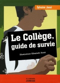 Le Collège, guide de survie