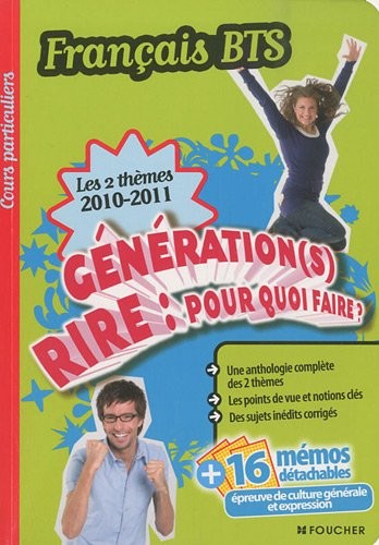 Français les 2 thèmes 2010-2011: Génération (s) - Rire : Pour quoi faire ?