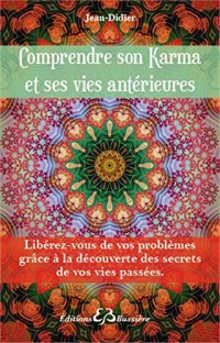 Comprendre son Karma et ses vies antérieures