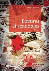 Bavures et scandales - Tome I