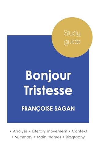 Study guide Bonjour Tristesse by Françoise Sagan (in-depth literary analysis and complete summary)