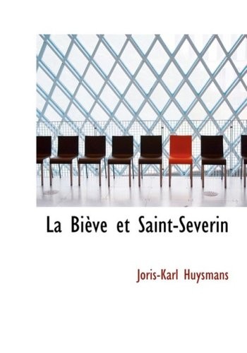 La Bieve Et Saint-severin [9780554565705]