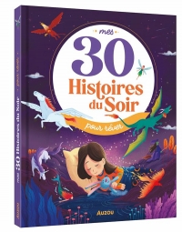 MES 30 HISTOIRES DU SOIR POUR RÊVER